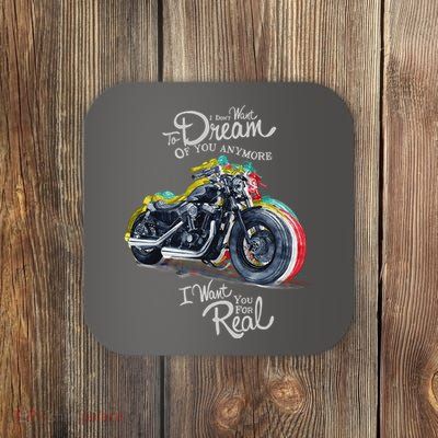 I Don't Want To Dream Of Your Anymore Funny Biker Motorcycle Coaster