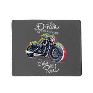 I Don't Want To Dream Of Your Anymore Funny Biker Motorcycle Mousepad