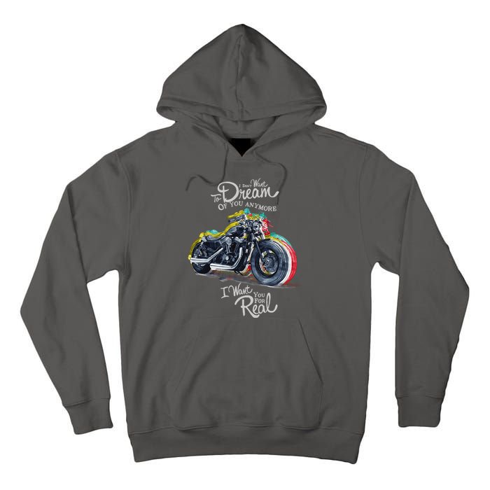 I Don't Want To Dream Of Your Anymore Funny Biker Motorcycle Tall Hoodie