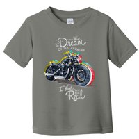 I Don't Want To Dream Of Your Anymore Funny Biker Motorcycle Toddler T-Shirt
