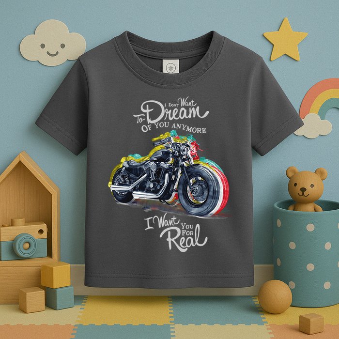 I Don't Want To Dream Of Your Anymore Funny Biker Motorcycle Toddler T-Shirt