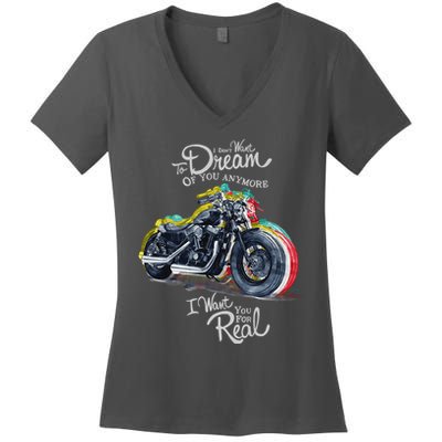 I Don't Want To Dream Of Your Anymore Funny Biker Motorcycle Women's V-Neck T-Shirt