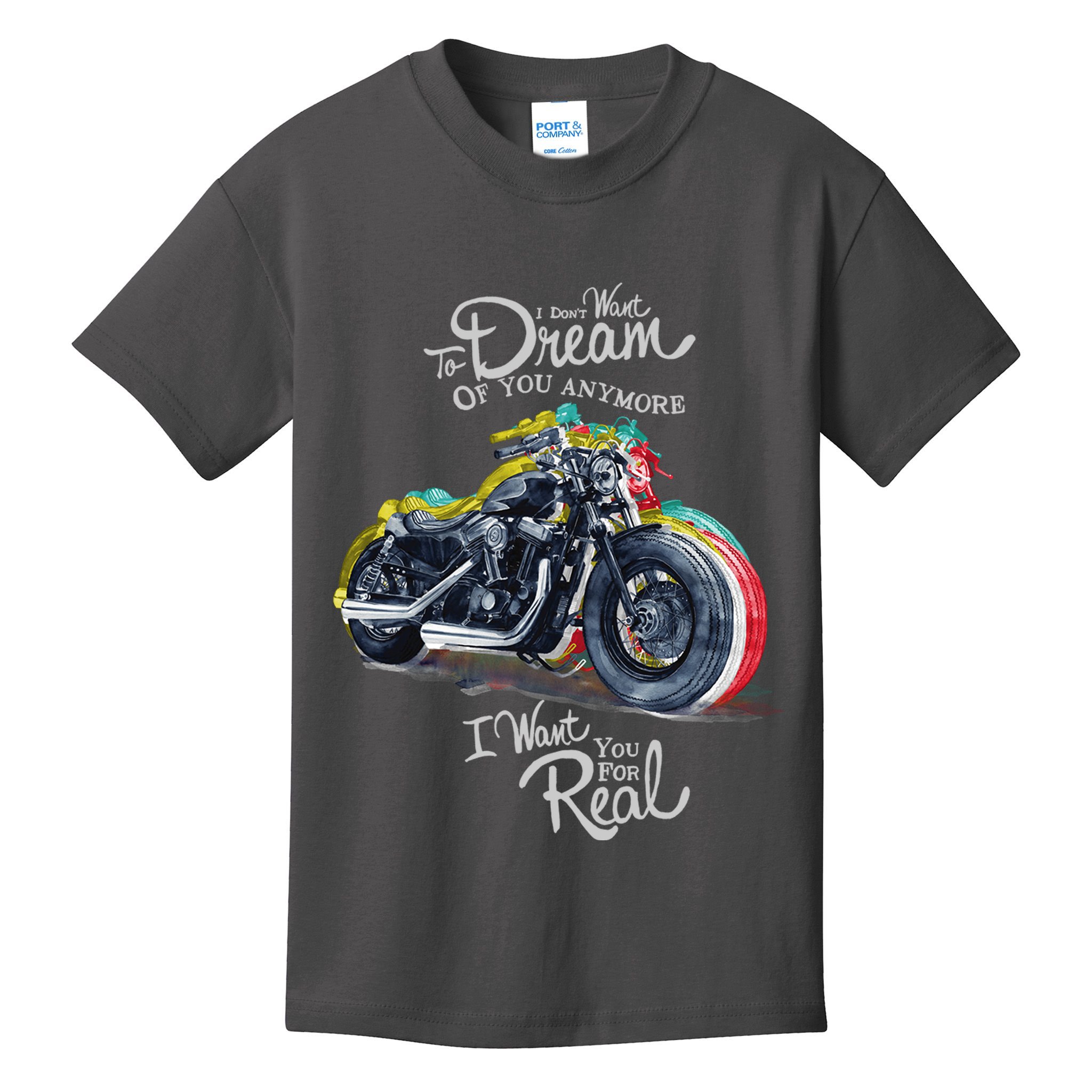 I Don't Want To Dream Of Your Anymore Funny Biker Motorcycle Kids T-Shirt