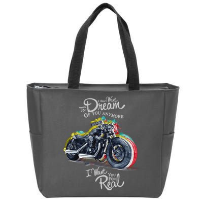 I Don't Want To Dream Of Your Anymore Funny Biker Motorcycle Zip Tote Bag