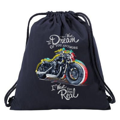 I Don't Want To Dream Of Your Anymore Funny Biker Motorcycle Drawstring Bag