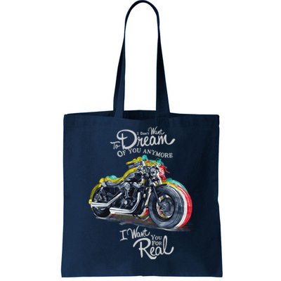 I Don't Want To Dream Of Your Anymore Funny Biker Motorcycle Tote Bag