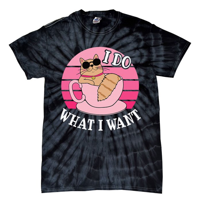 I Do What I Want Funny Cat Lover Teacup Tie-Dye T-Shirt