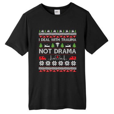 I Deal With Trauma Not Drama Funny Nurse Ugly Xmas Gift Tall Fusion ChromaSoft Performance T-Shirt