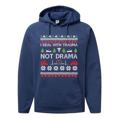 I Deal With Trauma Not Drama Funny Nurse Ugly Xmas Gift Performance Fleece Hoodie