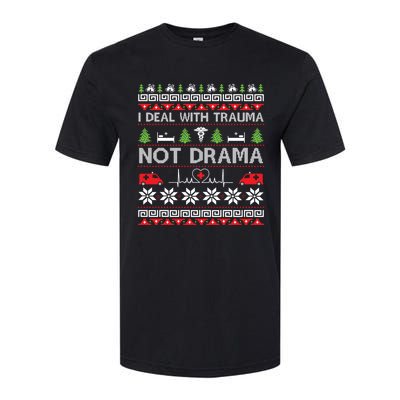 I Deal With Trauma Not Drama Funny Nurse Ugly Xmas Gift Softstyle CVC T-Shirt