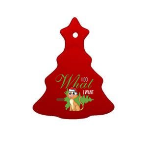 I Do What I Want Cat Wearing Santa Hat Sarcastic Christmas Great Gift Ceramic Tree Ornament