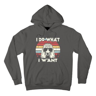 I Do What I Want Funny Standard Poodle Vintage Retro Hoodie