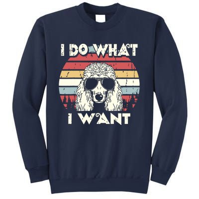 I Do What I Want Funny Standard Poodle Vintage Retro Sweatshirt