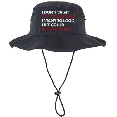 I Dont Want To Look Skinny I Want To Look Like I Could Kick Legacy Cool Fit Booney Bucket Hat