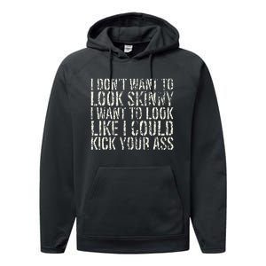 I Dont Want To Look Skinny I Want To Look Like Performance Fleece Hoodie