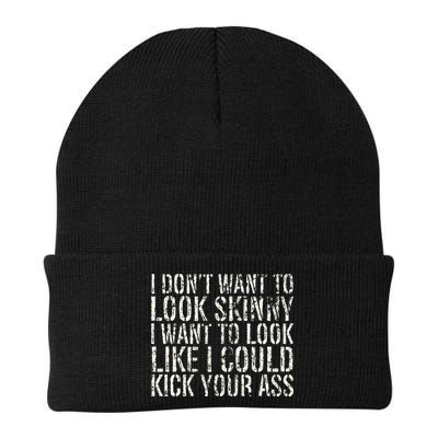 I Dont Want To Look Skinny I Want To Look Like Beanie
