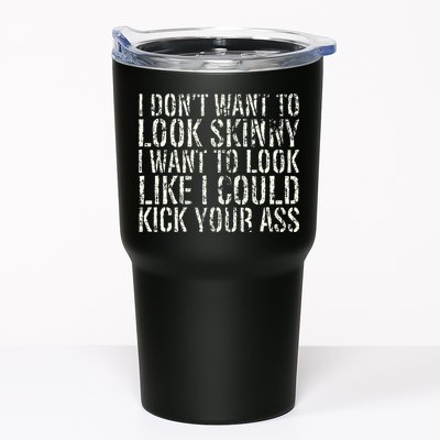 I Dont Want To Look Skinny I Want To Look Like Tumbler