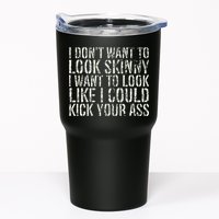 I Dont Want To Look Skinny I Want To Look Like Tumbler