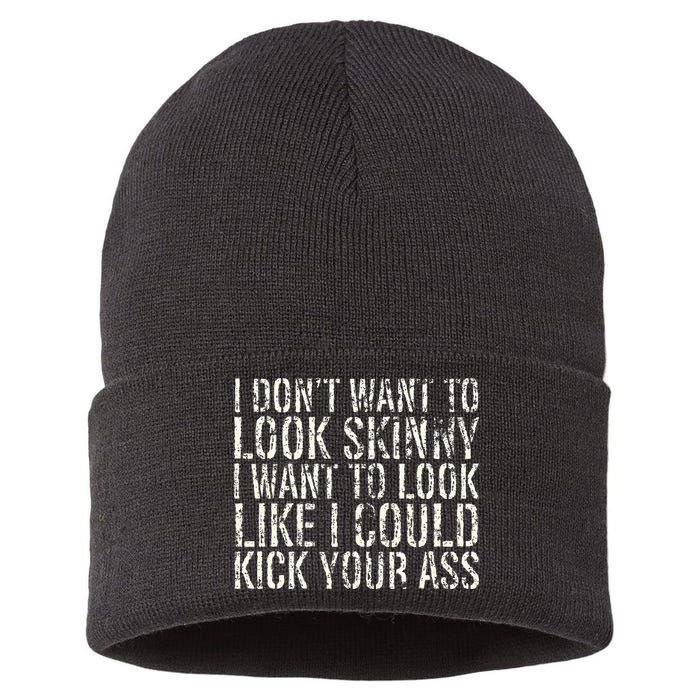 I Dont Want To Look Skinny I Want To Look Like Sustainable Knit Beanie