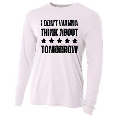 I Don't Wanna Think About Tomorrow Cooling Performance Long Sleeve Crew