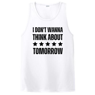 I Don't Wanna Think About Tomorrow PosiCharge Competitor Tank