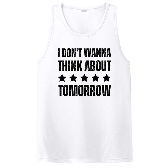 I Don't Wanna Think About Tomorrow PosiCharge Competitor Tank