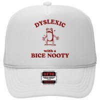 Iswearimnothigh Dyslexic With A Bice Nooty Frog High Crown Mesh Back Trucker Hat