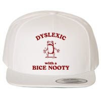 Iswearimnothigh Dyslexic With A Bice Nooty Frog Wool Snapback Cap