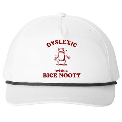 Iswearimnothigh Dyslexic With A Bice Nooty Frog Snapback Five-Panel Rope Hat