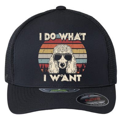 I Do What I Want Gift Funny Standard Poodle Vintage Retro Gift Flexfit Unipanel Trucker Cap