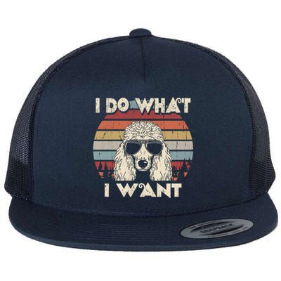 I Do What I Want Gift Funny Standard Poodle Vintage Retro Gift Flat Bill Trucker Hat