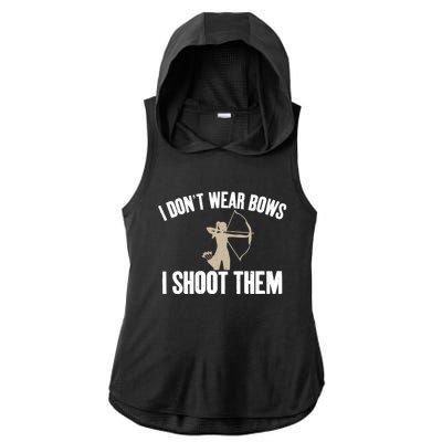 I Dont Wear Bows I Shoot Them Bowhunting Archery Gift Ladies PosiCharge Tri-Blend Wicking Draft Hoodie Tank