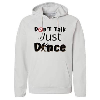 I Dont Want To Talk I Just Want To Dance. Funny Dancers Performance Fleece Hoodie