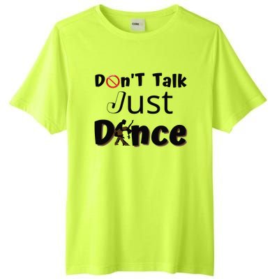 I Dont Want To Talk I Just Want To Dance. Funny Dancers Tall Fusion ChromaSoft Performance T-Shirt