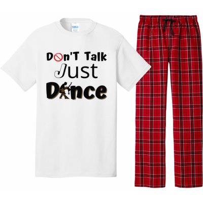 I Dont Want To Talk I Just Want To Dance. Funny Dancers Pajama Set