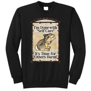 I’M Done With Self Care It’S Time For Others Harm Sweatshirt