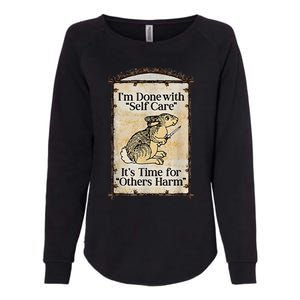 I’M Done With Self Care It’S Time For Others Harm Womens California Wash Sweatshirt