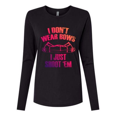 I Dont Wear Bows I Just Shoot Them Deer Hunting Funny Gift Womens Cotton Relaxed Long Sleeve T-Shirt