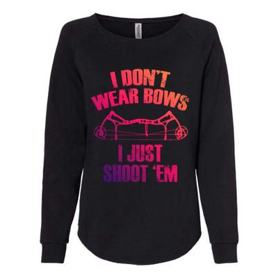 I Dont Wear Bows I Just Shoot Them Deer Hunting Funny Gift Womens California Wash Sweatshirt