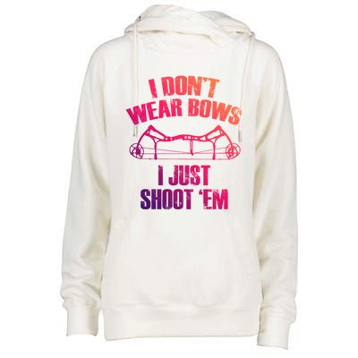 I Dont Wear Bows I Just Shoot Them Deer Hunting Funny Gift Womens Funnel Neck Pullover Hood