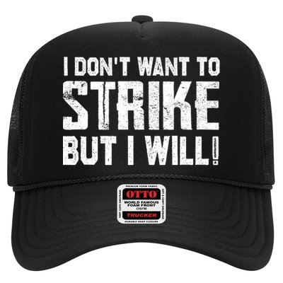 I Dont Want To Strike But I Will Workers Union UAW Strong Trucker Hat