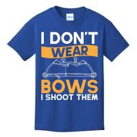 I Dont Wear Bows I Shoot Them Archer Bowhunter Gift Kids T-Shirt