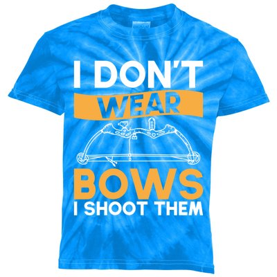 I Dont Wear Bows I Shoot Them Archer Bowhunter Gift Kids Tie-Dye T-Shirt