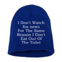 I Don't Watch Fox News Short Acrylic Beanie