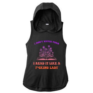 I Don't Watch Porn I Reat It Like A Fucking Lady Funny Adult Joke Ladies PosiCharge Tri-Blend Wicking Draft Hoodie Tank