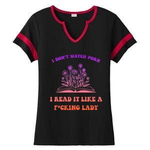 I Don't Watch Porn I Reat It Like A Fucking Lady Funny Adult Joke Ladies Halftime Notch Neck Tee