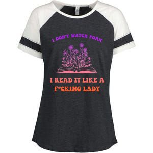 I Don't Watch Porn I Reat It Like A Fucking Lady Funny Adult Joke Enza Ladies Jersey Colorblock Tee