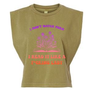 I Don't Watch Porn I Reat It Like A Fucking Lady Funny Adult Joke Garment-Dyed Women's Muscle Tee