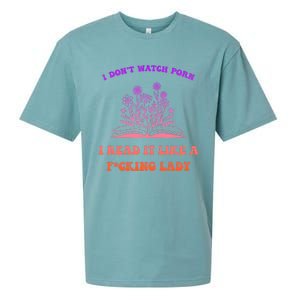 I Don't Watch Porn I Reat It Like A Fucking Lady Funny Adult Joke Sueded Cloud Jersey T-Shirt