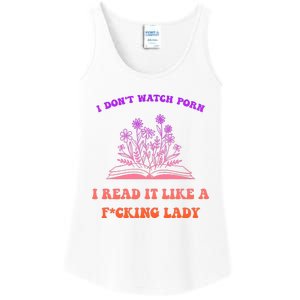 I Don't Watch Porn I Reat It Like A Fucking Lady Funny Adult Joke Ladies Essential Tank